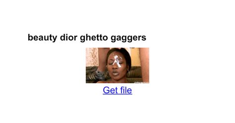 sole dior ghetto gaggers|Ghettoq Gaggers .